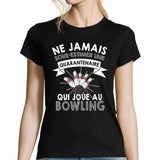 T-shirt femme bowling quarantenaire - Planetee