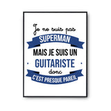 Affiche Je ne suis pas Superman, je suis Guitariste - Planetee