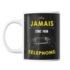 Mug Jamais sans mon téléphone - Planetee