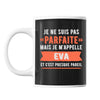 Mug Eva pas parfaite mais presque pareil - Planetee