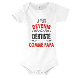 Body Bébé Je veux devenir Dentiste comme Papa - Planetee