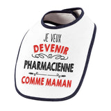 Bavoir bébé fille Je veux devenir Pharmacienne comme Maman - Planetee