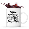 Mug Coffee makes everything possible - Planetee