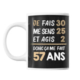 Mug 57 ans Je Fais Me Sens et Agis - Planetee