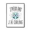 Affiche Curling j'peux pas Blanc Premium - Planetee