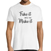 T-shirt Homme Blanc - Fake it until you make it - Planetee