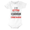 Body Bébé Je veux devenir Comédienne comme Maman - Planetee