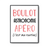 Affiche Astronomie C'est ma Routine - Planetee