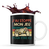 Mug J'ai stoppé mon jeu pour être ici - Planetee