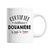 Mug Femme Douanière Meilleure de France | Tasse Blanc métier - Planetee