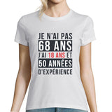 T-shirt Femme Anniversaire 68 ans Expérience - Planetee