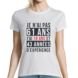 T-shirt Femme Anniversaire 61 ans Expérience - Planetee