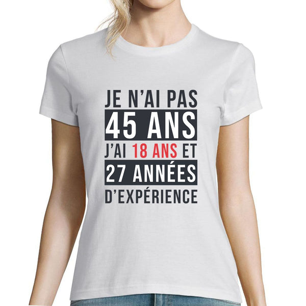 T-shirt Femme Anniversaire 45 ans Expérience - Planetee