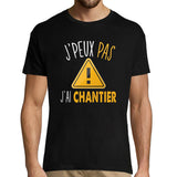 T-shirt Homme Je peux pas j'ai chantier - Planetee