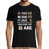 T-shirt Homme anniversaire 81 ans Humour - Planetee