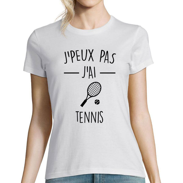 T-shirt Femme Je peux pas j'ai Tennis - Planetee