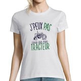 T-shirt Femme Je peux pas tracteur - Planetee