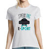 T-shirt femme Je peux pas j'ai E-Sport - Planetee
