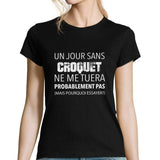 T-shirt femme Croquet ne me tuera probablement - Planetee