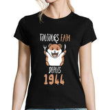 T-shirt femme Anniversaire 1944 Toujours Faim - Planetee