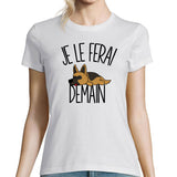 T-shirt Femme Berger Allemand | Je le ferai demain - Planetee