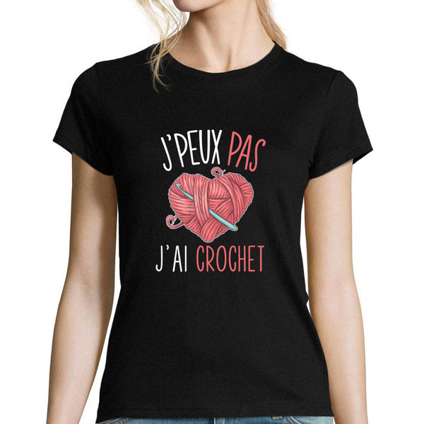 T shirt femme J peux pas j ai crochet Planetee