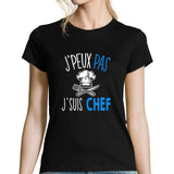 T-shirt femme J'peux pas j'suis chef - Planetee