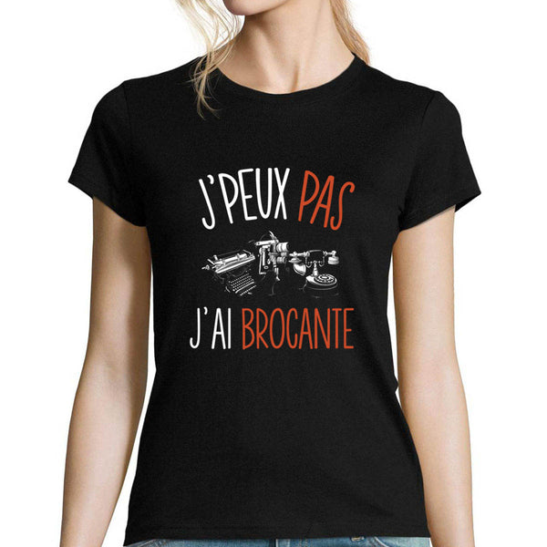 T-shirt femme J'peux pas j'ai brocante - Planetee