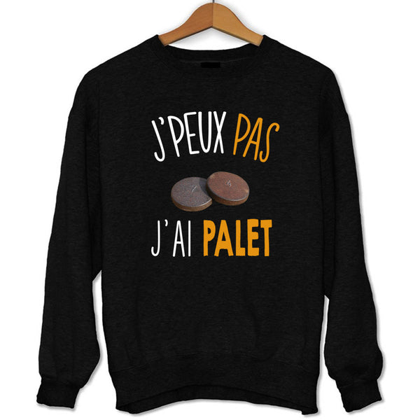 Sweat J'peux pas j'ai Palet - Planetee