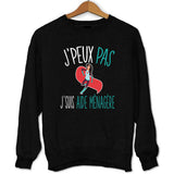 Sweat J'peux pas j'suis Aide ménagère - Planetee