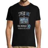 T-shirt homme J'peux pas imprimante 3d - Planetee