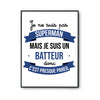 Affiche Je ne suis pas Superman, je suis Batteur - Planetee