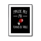 Affiche tennis de table j'peux pas Noir - Planetee