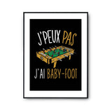 Affiche Baby-foot j'peux pas Noir - Planetee