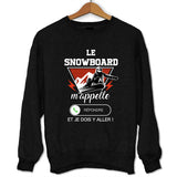 Sweat Le Snowboard m'appelle - Planetee