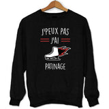 Sweat J'peux pas j'ai Patinage - Planetee