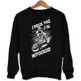 Sweat J'peux pas j'ai Motocross - Planetee