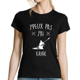 T-shirt Femme J'peux pas j'ai Kayak - Planetee