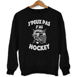 Sweat J'peux pas j'ai Hockey - Planetee
