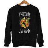 Sweat J'peux pas j'ai Handball - Planetee