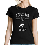 T-shirt Femme J'peux pas j'ai Fitness - Planetee