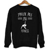 Sweat J'peux pas j'ai Fitness - Planetee
