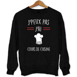 Sweat J'peux pas j'ai Cours de Cuisine - Planetee
