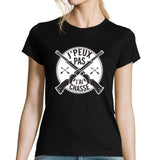 T-shirt Femme J'peux pas Chasse - Planetee