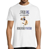 T-shirt Homme Bouledogue Anglais | Je peux pas - Planetee