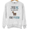 Sweat Poney | Je peux pas - Planetee