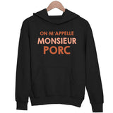 Sweat à capuche On m'appelle Monsieur Porc - Planetee