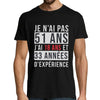 T-shirt homme Anniversaire Je n'ai pas 51 ans j'ai 18 ans et 33 années d'expérience - Planetee