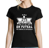 T-shirt Femme Futsal une légende tu deviendras - Planetee