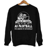 Sweat Paintball une légende tu deviendras - Planetee
